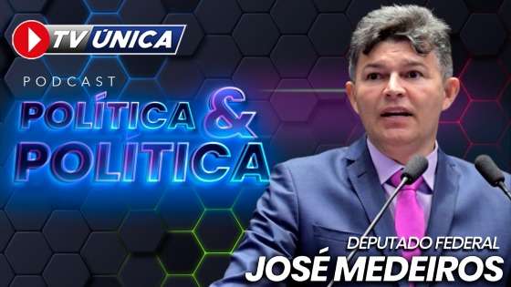JOSÉ MEDEIROS NO POLITICA E POLITICA PODCAST
